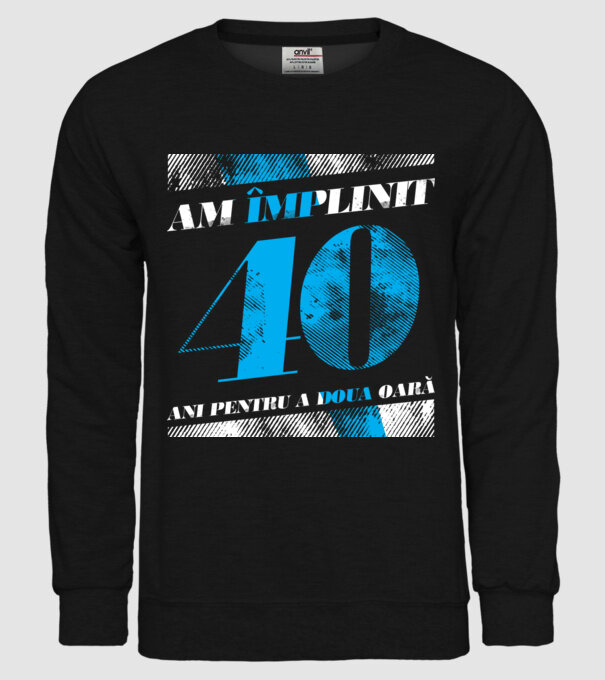 Am împlinit 40 ani pentru a doua oară model negru pe tricou