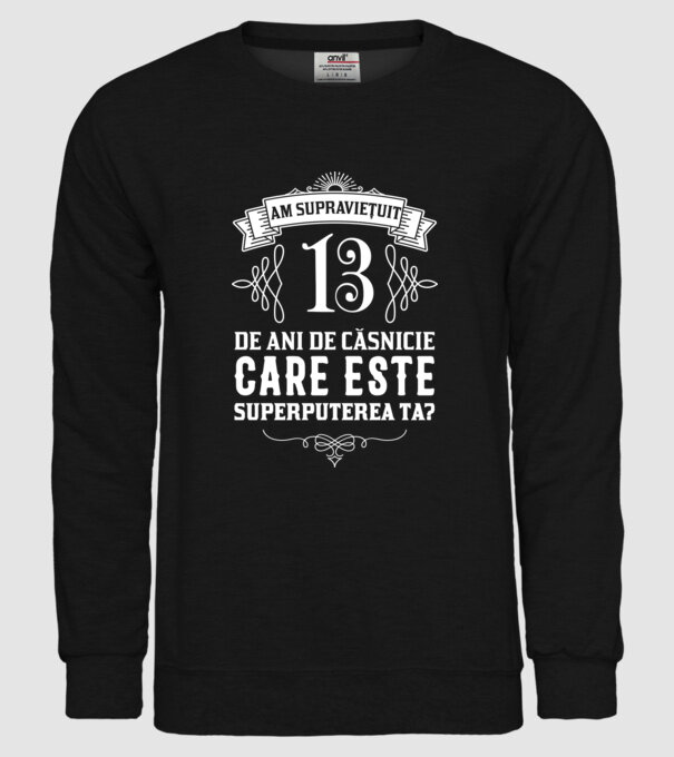Am supraviețuit 13 ani de an de căsnicie - care este superputerea ta? model negru pe tricou