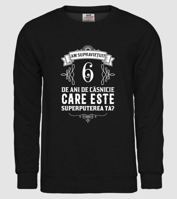 Am supraviețuit 6 ani de an de căsnicie - care este superputerea ta? model negru pe tricou
