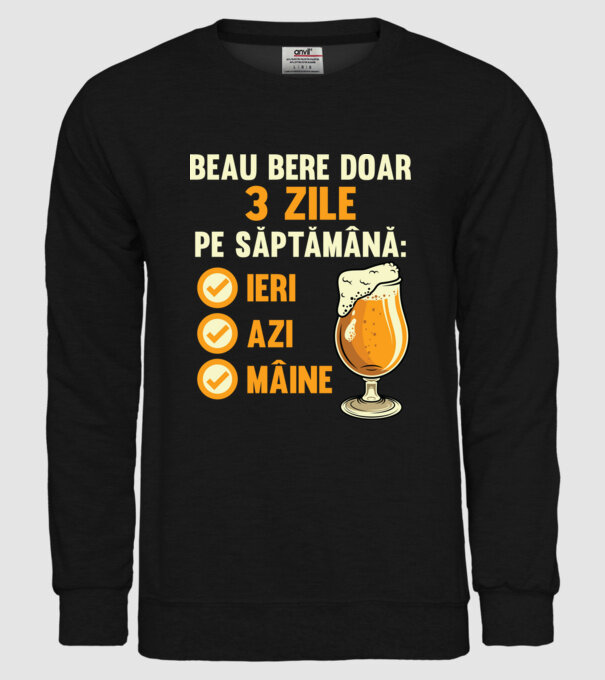 beau bere doar 3 zile pe săptămână: ieri, azi, mâine model negru pe tricou