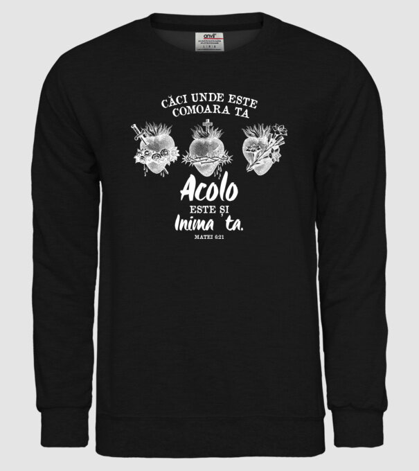 Căci unde este comoara ta, acolo este și inima ta. Matei 6:21 model negru pe tricou