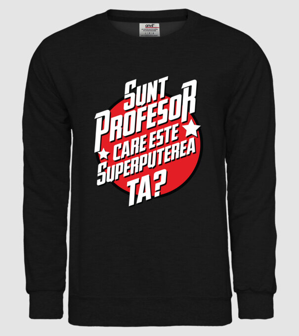 sunt profesor, care este superputerea ta? model negru pe tricou