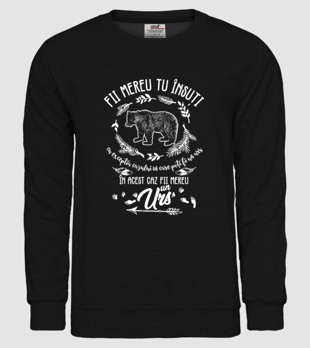 fii mereu tu însuți, cu excepția cazului în care poți fi un urs, în acest caz fii mereu un urs! model negru pe tricou
