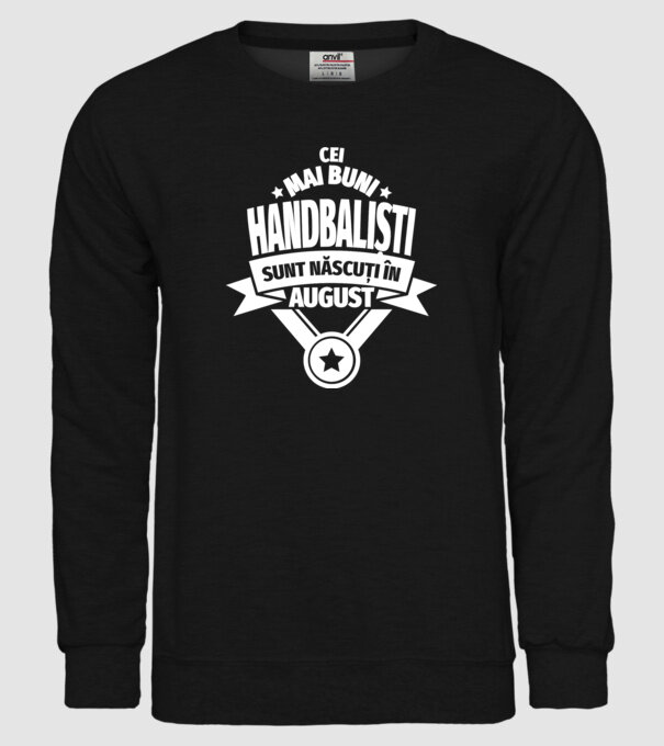 Cei mai buni handbaliști sunt născuți în August model negru pe tricou