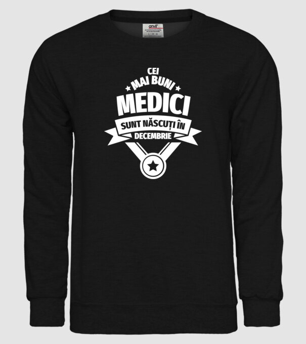 Cei mai buni medici sunt născuți în Decembrie model negru pe tricou