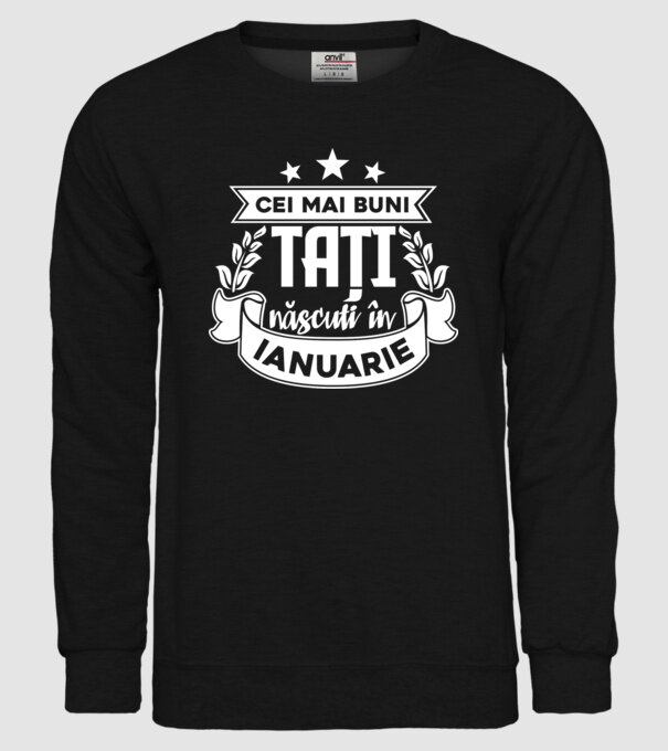 Cei mai buni tați sunt născuți în ianuarie model negru pe tricou
