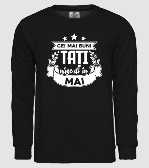 Cei mai buni tați sunt născuți în Mai model negru pe tricou