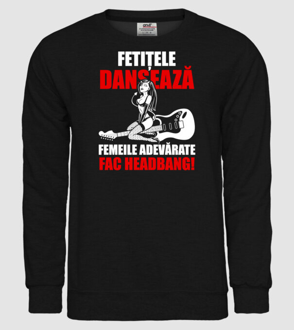 fetițele dansează, femeile adevărate fac headbang! model negru pe tricou