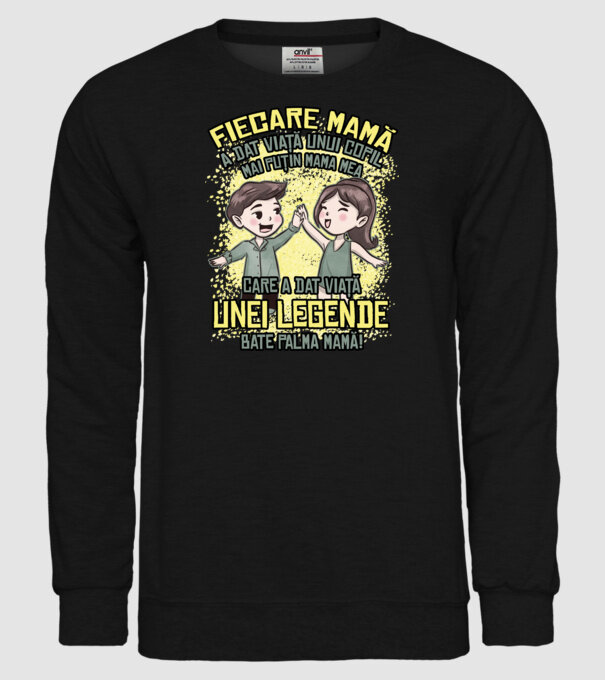 Fiecare mamă a dat viață unui copil, mai puțin mama mea, care a dat viață unei legende. Bate palma mamă! model negru pe tricou