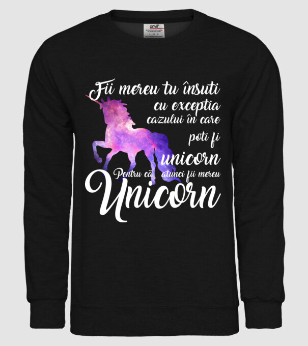 fii mereu tu însuți, cu excepția cazului în care poți fi unicorn, pentru că atunci fii mereu unicorn model negru pe tricou
