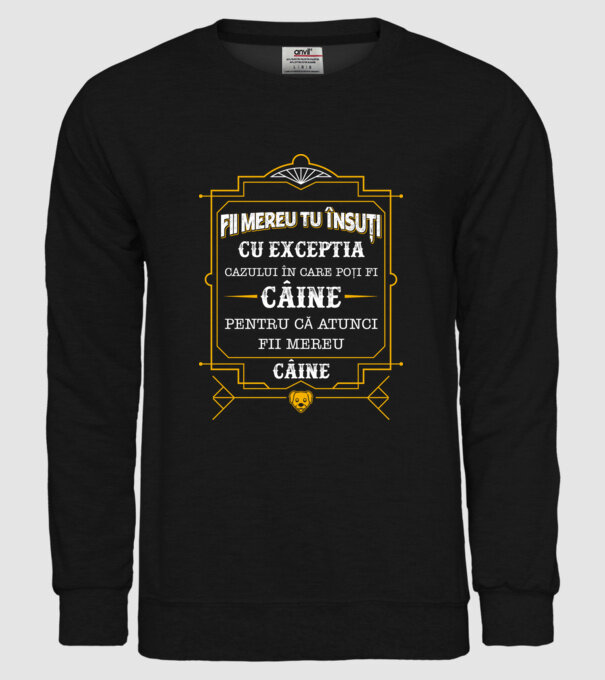 Fii mereu tu însuți, cu excepția cazului în care poți fi câine, pentru că atunci fii mereu câine! model negru pe tricou