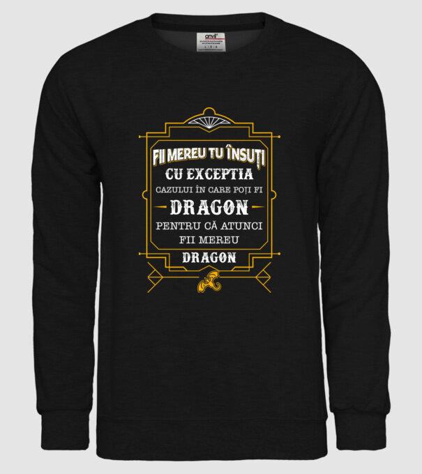 Fii mereu tu însuți, cu excepția cazului în care poți fi dragon, pentru că atunci fii mereu dragon! model negru pe tricou