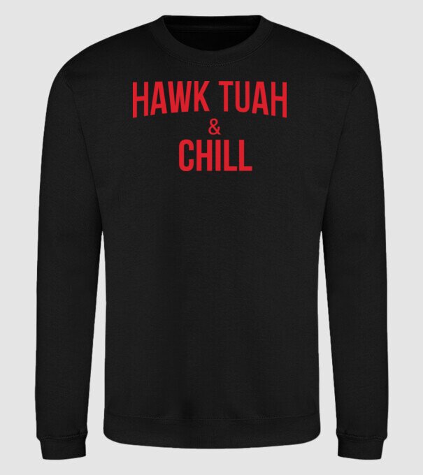 Hawk tuah and chill red netflix model negru pe tricou
