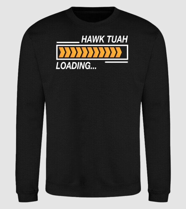 Hawk tuah loading model negru pe tricou