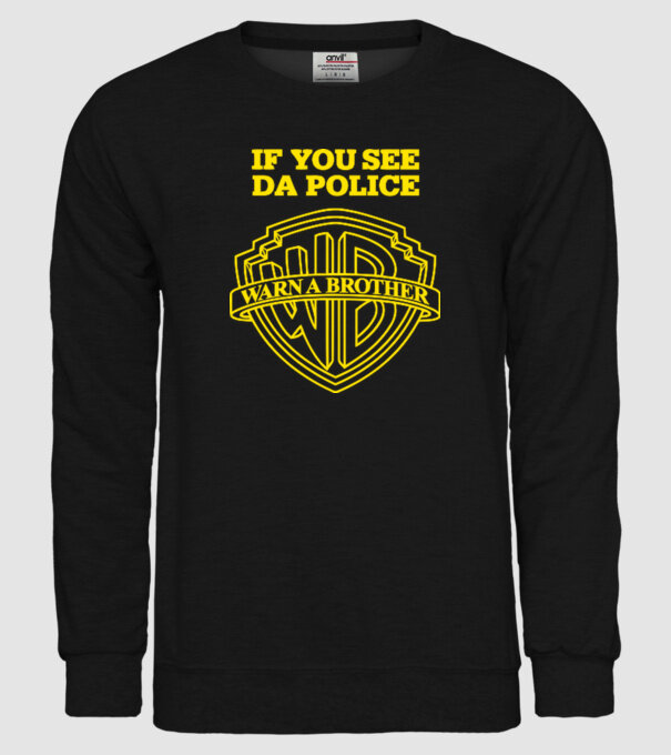 if you see da police model negru pe tricou
