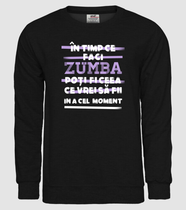 în timp ce faci zumba poți fi ceea ce vrei să fii - în acel moment model negru pe tricou