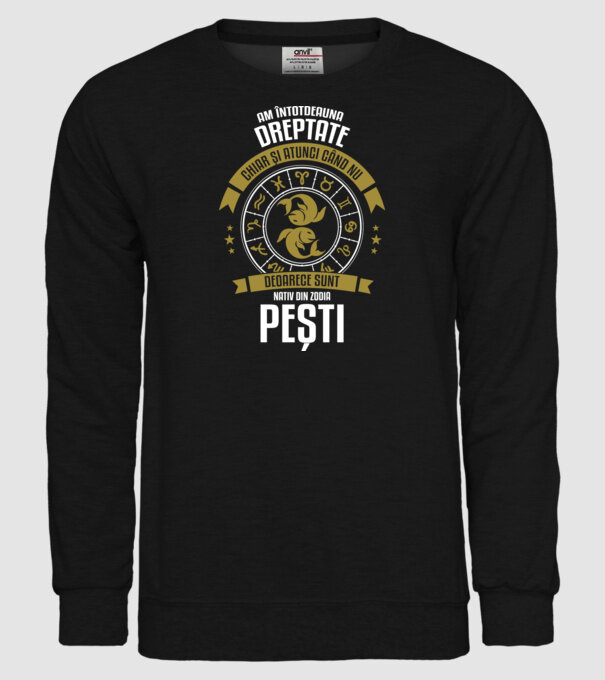 Întotdeauna am dreptate. Chiar și atunci, când nu am, deoarece sunt din zodia pești. model negru pe tricou