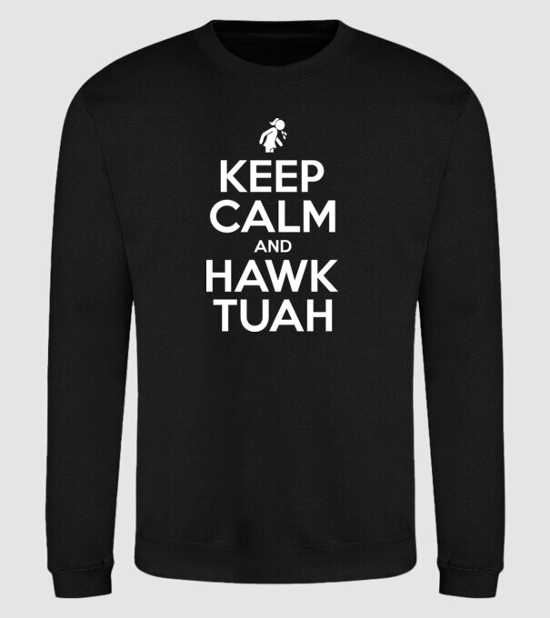 Keep calm and hawk tuah model negru pe tricou