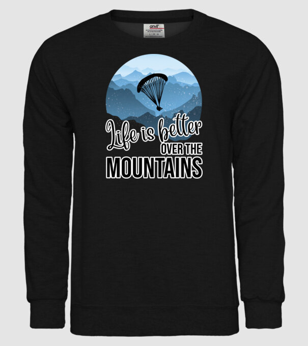 Life is better over the mountains model negru pe tricou