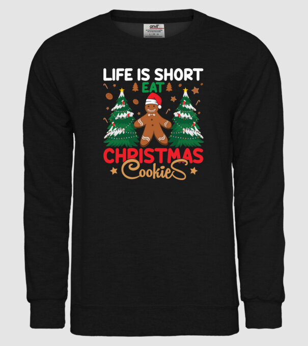 Life is short - eat christmas cookies model negru pe tricou