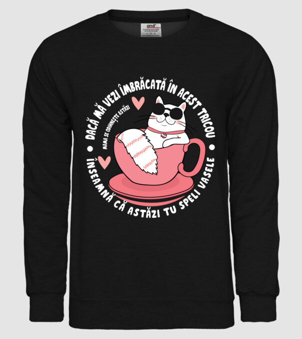 Dacă o vezi îmbrăcată în acest tricou, înseamnă că astăzi tu speli vasele. Mama se odihnește astăzi. model negru pe tricou