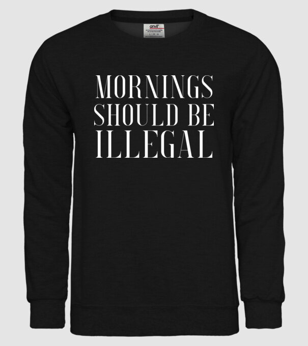 Mornings should be illegal model negru pe tricou