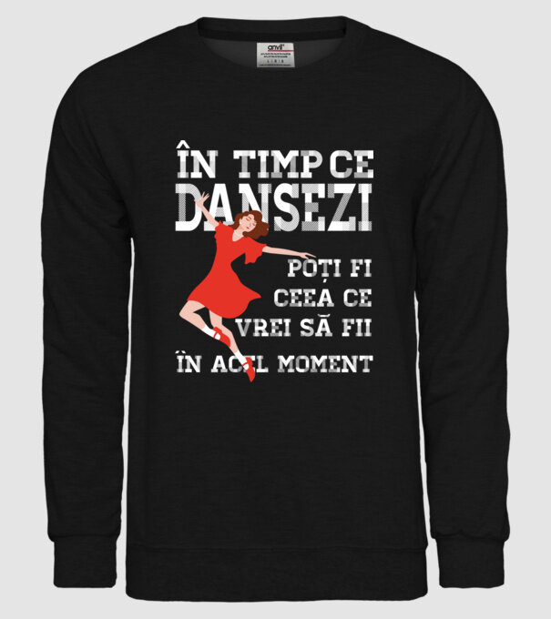 în timp ce dansezi poți fi ceea ce vrei să fii - în acel moment model negru pe tricou