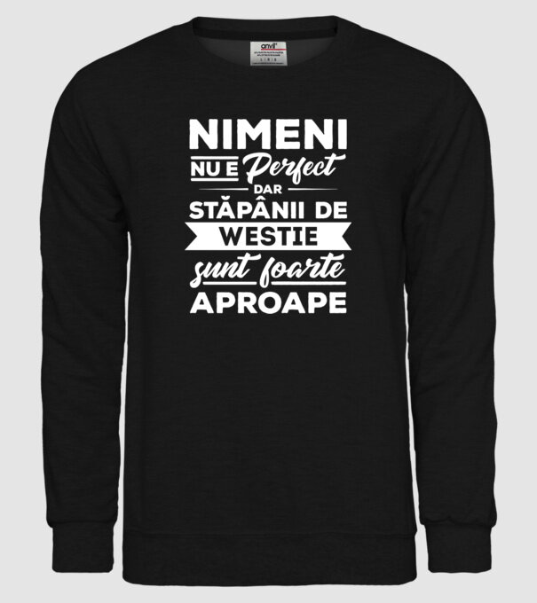 nimeni nu e perfect, dar stăpânii de westie sunt foarte aproape model negru pe tricou