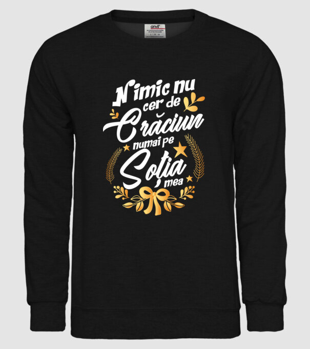 nimic nu cer de Crăciun, numai pe soția mea model negru pe tricou