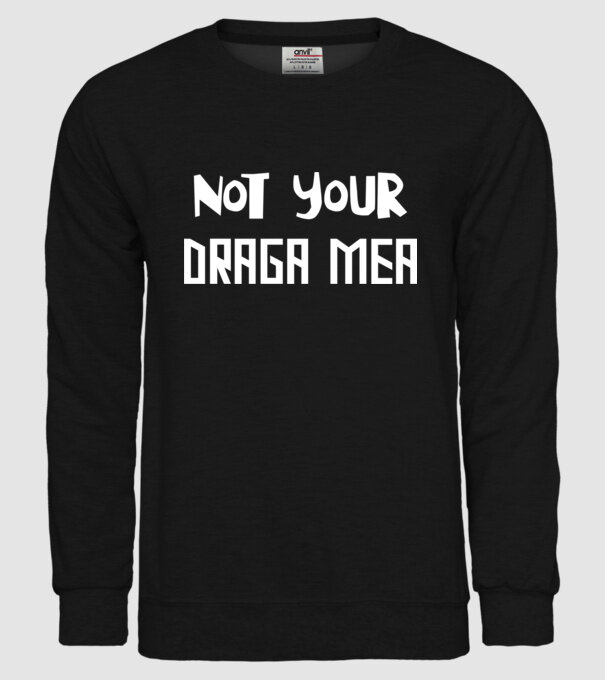 not your ... draga mea model negru pe tricou