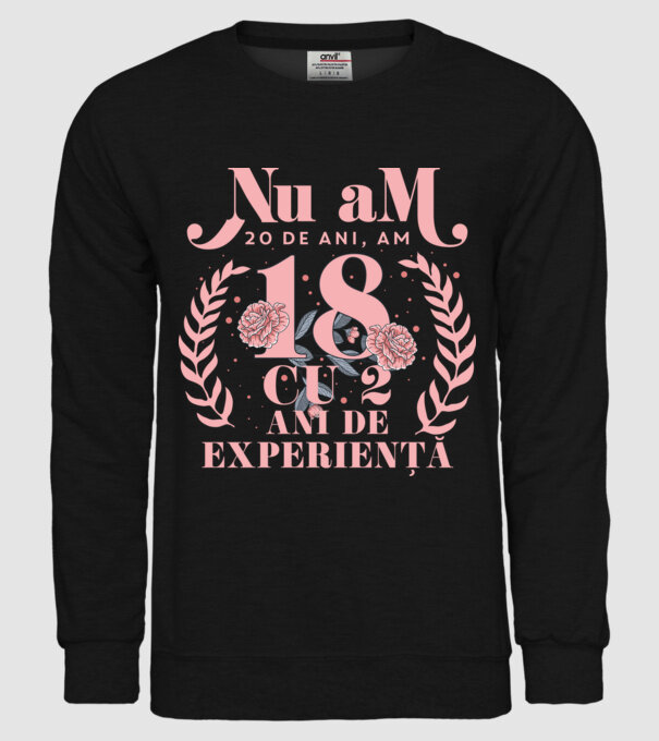 Nu am 20 de ani, am 18 cu 2 ani de experiență model negru pe tricou