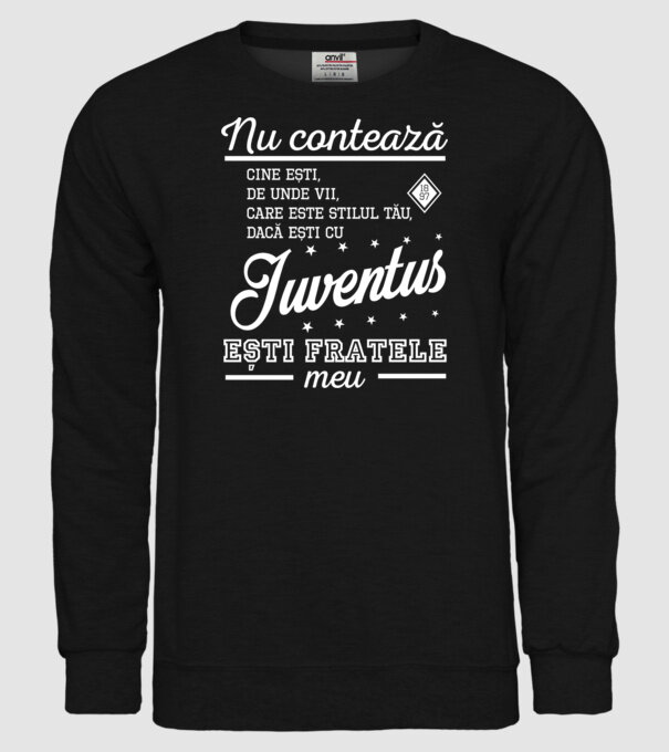 nu contează cine ești, de unde vii, care este stilul tău, dacă ești cu Juventus, ești fratele meu model negru pe tricou