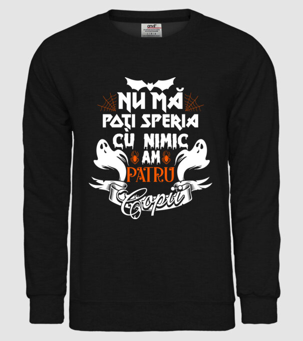 Nu mă poți speria cu nimic ... am patru copii model negru pe tricou