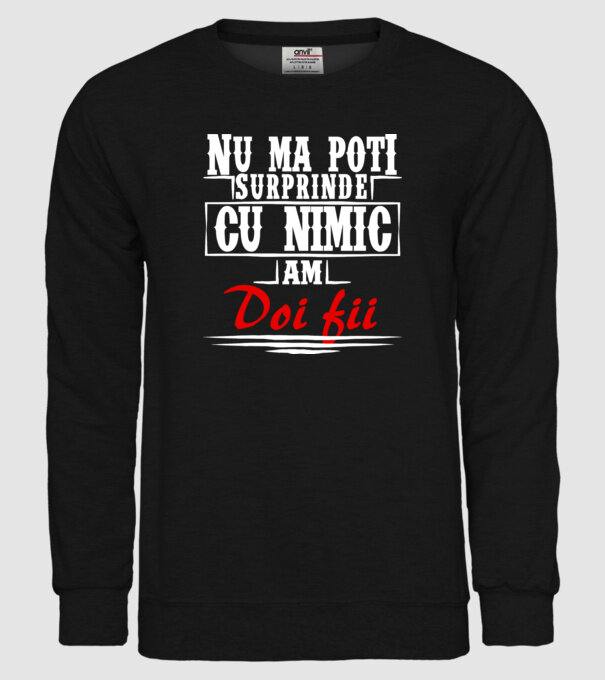 Nu mă poți surprinde cu nimic, am doi fii model negru pe tricou