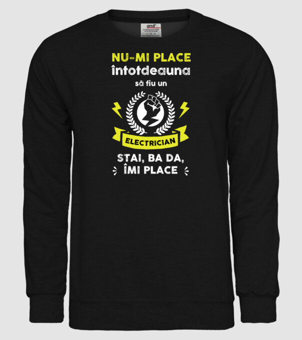 nu-mi place întotdeauna să fiu un electrician, stai, ba da, îmi place D2177121 model negru pe tricou