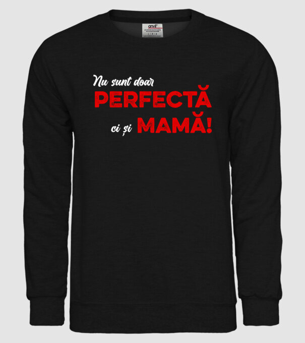 Nu sunt doar perfectă, ci și mamă! model negru pe tricou