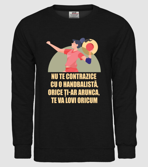 nu te contrazice cu o handbalistă, orice ți-ar arunca, te va lovi oricum model negru pe tricou