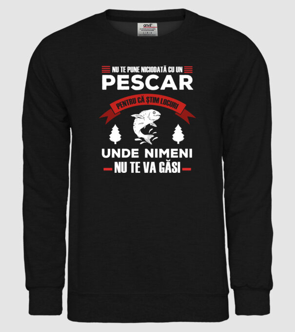 nu te pune niciodată cu un pescar, pentru că știm locuri unde nimeni nu te va găsi model negru pe tricou