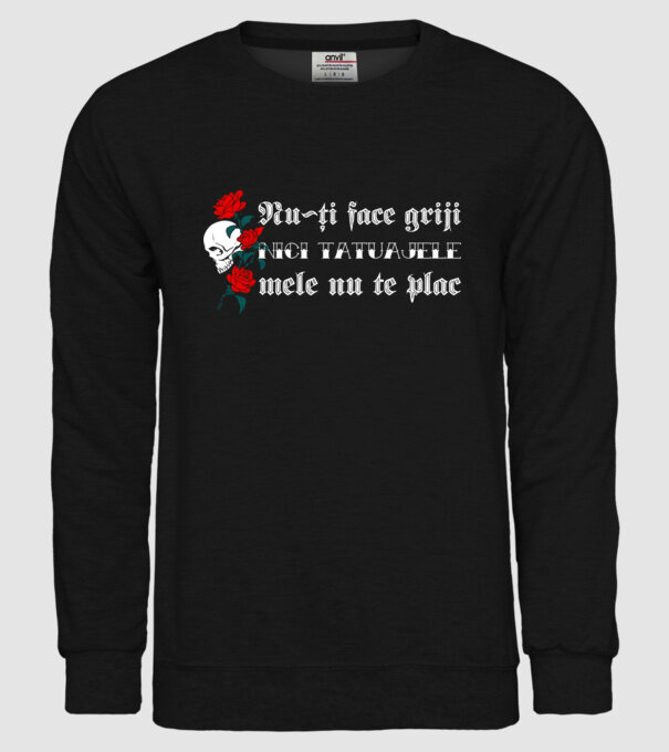 Nu-ți face griji, nici tatuajele mele nu te plac model negru pe tricou
