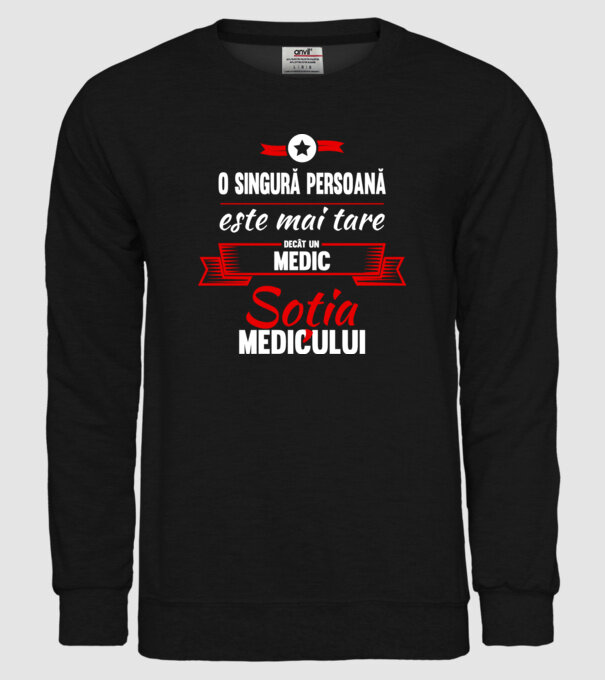 O singură persoană este mai tare decât un medic, soția medicului model negru pe tricou