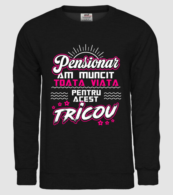 Pensionar - am muncit toată viața pentru acest tricou model negru pe tricou