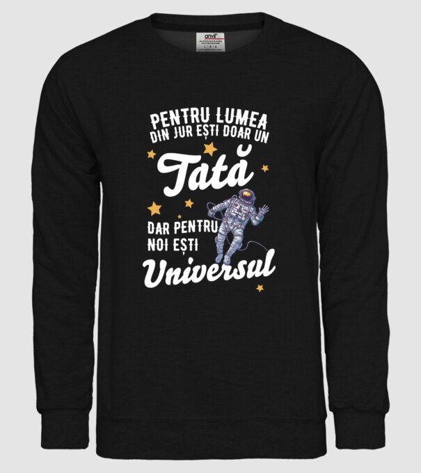 Pentru lumea din jur ești doar un tată, dar pentru noi ești universul model negru pe tricou