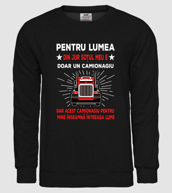 Pentru lumea din jur soțul meu e doar un camionagiu, dar acest camionagiu pentru mine înseamnă întreaga lume model negru pe tricou