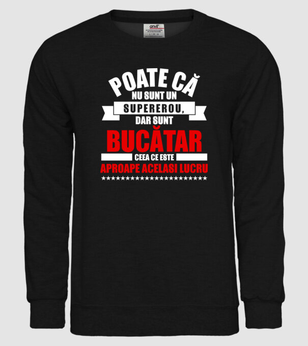 Poate că nu sunt un supererou, dar sunt BUCĂTAR, ceea ce este aproape același lucru model negru pe tricou