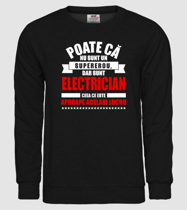 Poate că nu sunt un supererou, dar sunt ELECTRICIAN, ceea ce este aproape același lucru model negru pe tricou