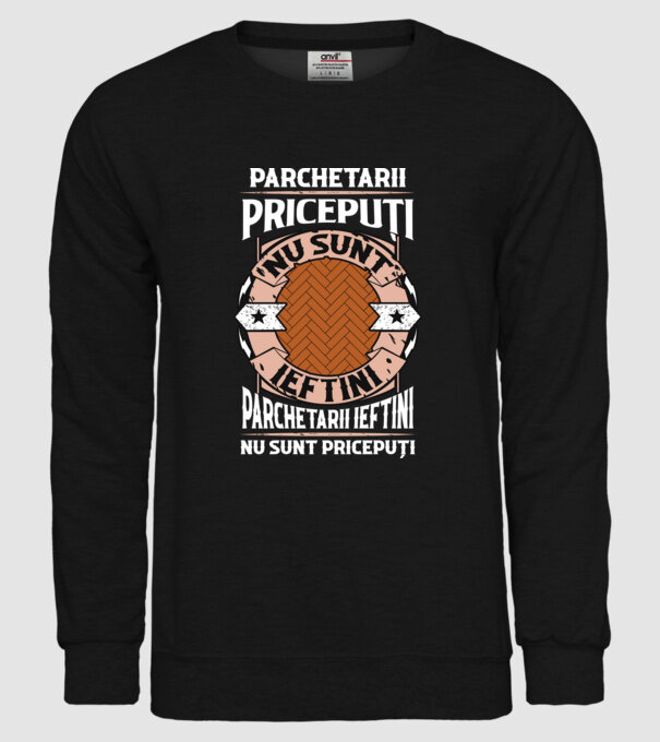 parchetarii pricepuți nu sunt ieftini, parchetarii ieftini nu sunt pricepuți model negru pe tricou