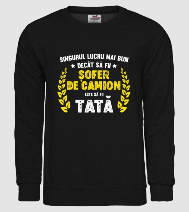 Singurul lucru mai bun decât să fii șofer de camion este să fii tată model negru pe tricou