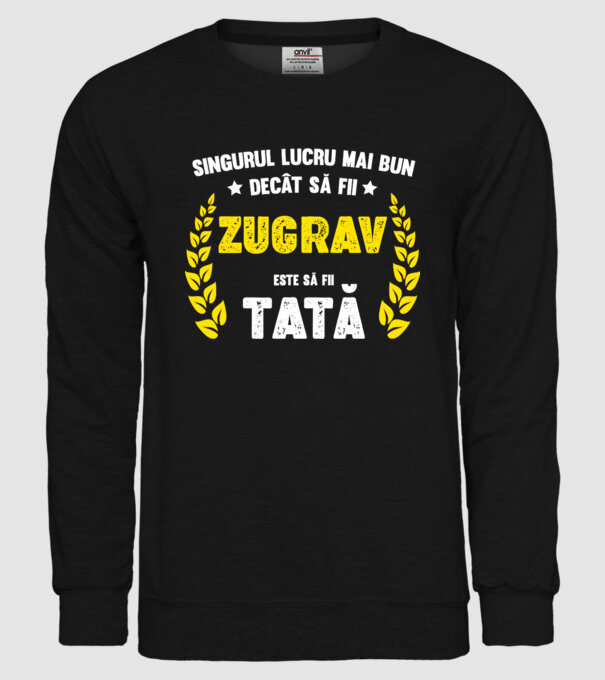 Singurul lucru mai bun decât să fii_zugrav model negru pe tricou