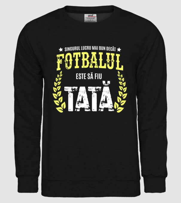 Singurul lucru mai bun decât fotbalul este să fiu tată model negru pe tricou