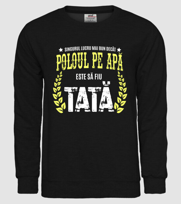 Singurul lucru mai bun decât poloul pe apă este să fiu tată model negru pe tricou